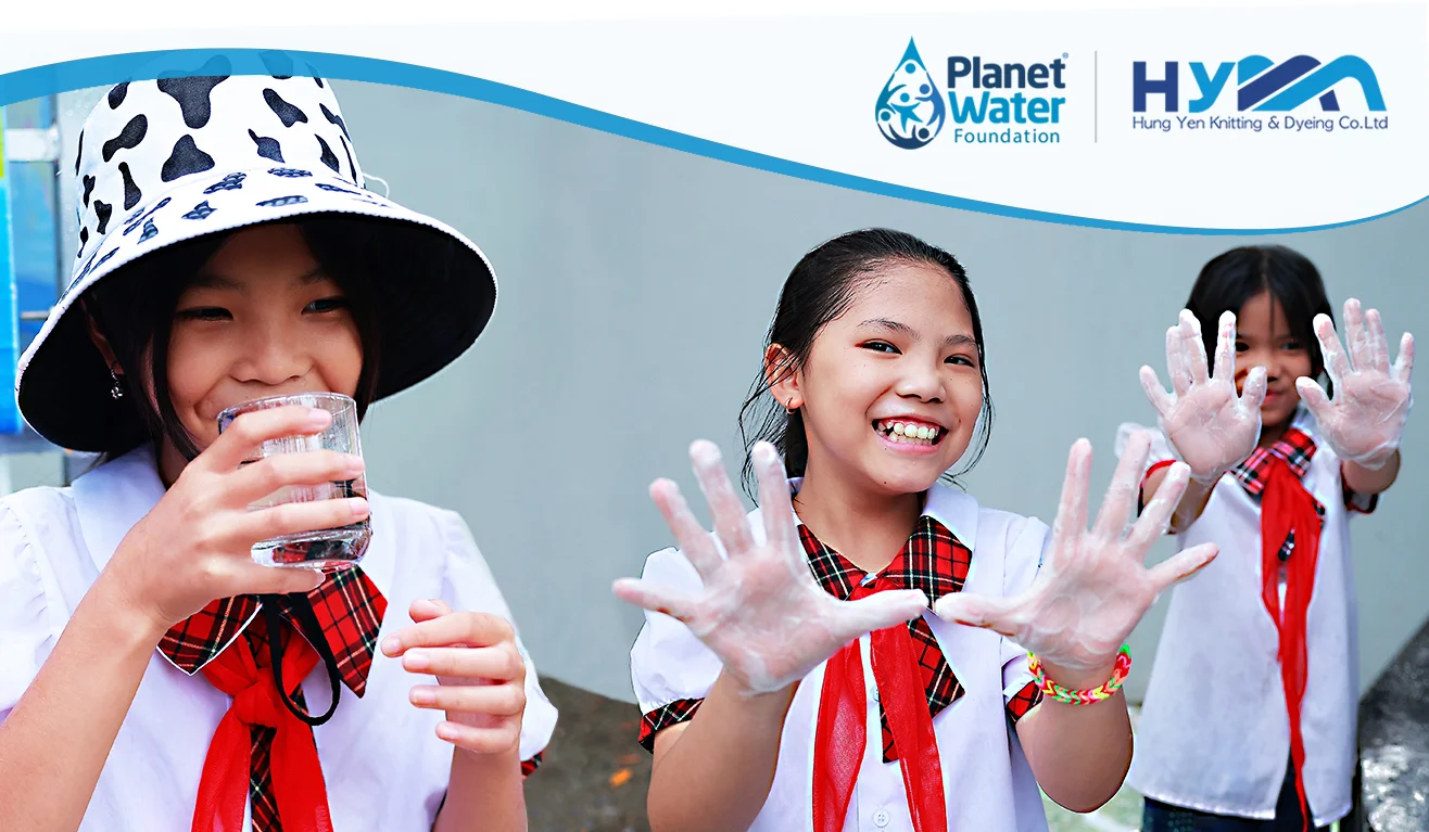 HUNG YEN KNITTING & DYEING AND “PLANET WATER FOUNDATION” BRINGS CLEAN WATER TO THE LOCAL COMMUNITIES